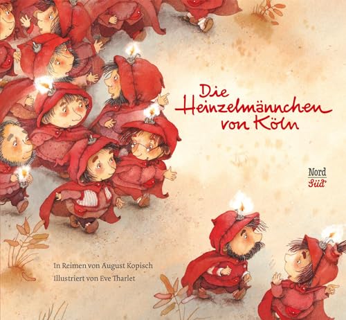 Die Heinzelmännchen von Köln: Bilderbuch von NordSd Verlag AG